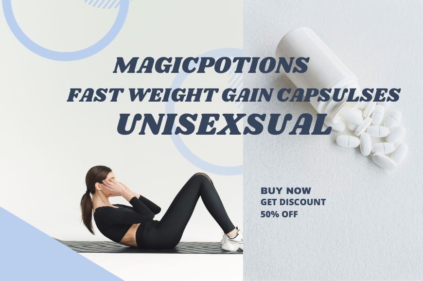 Fast Weight Gain Capsules: The Ultimate Solution for Skinny Guys