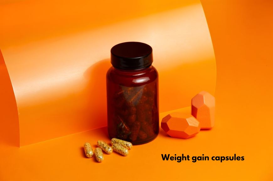 Weight Gain Capsules and Proper Usage Guidelines