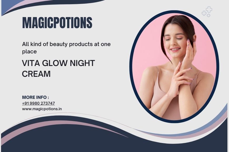 Vita Glow Night Cream: The top most Guide to Achieving Radiant Skin