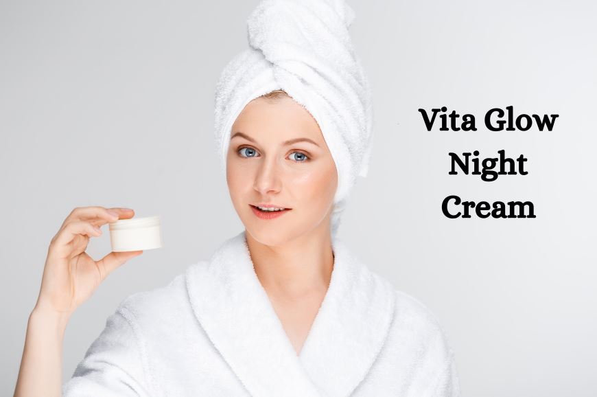 How Vita Glow Night Cream Improves Skin Texture