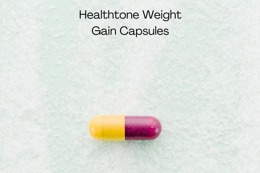 Best Time to Take Healthtone Weight Gain Capsules