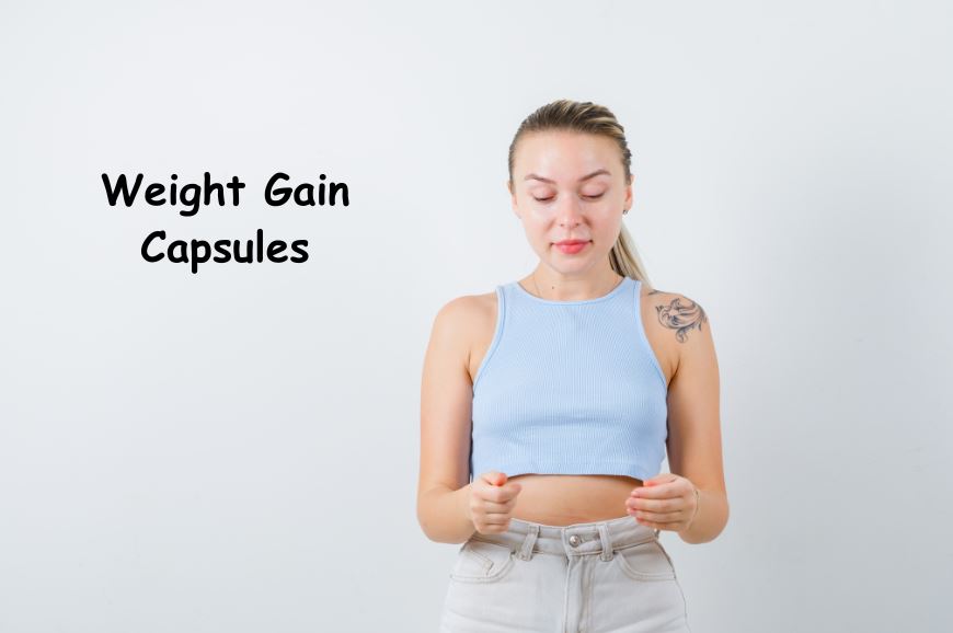 Best Weight Gain Capsules for Women in Their 30s